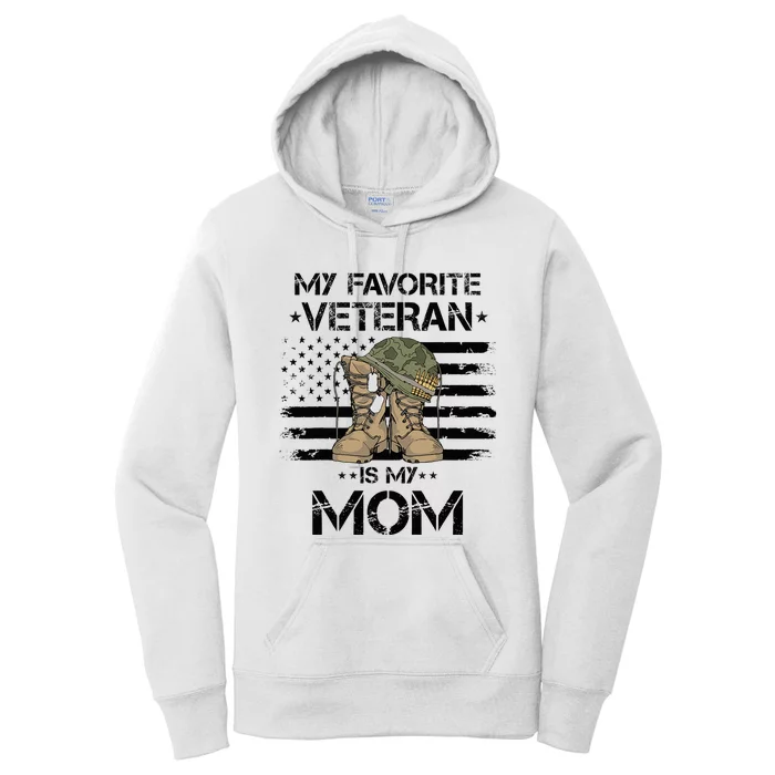 Mother Veterans Day My Favorite Veteran Is My Mom Women's Pullover Hoodie