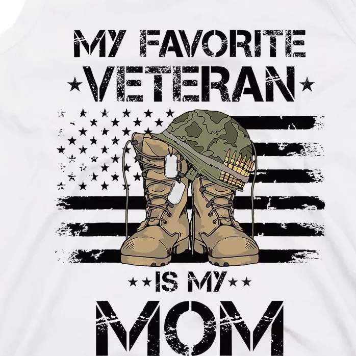 Mother Veterans Day My Favorite Veteran Is My Mom Tank Top