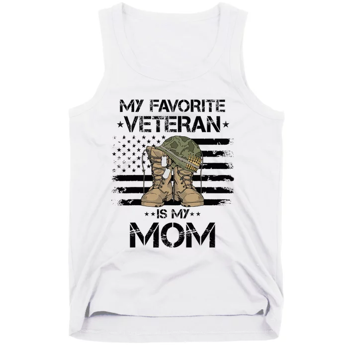 Mother Veterans Day My Favorite Veteran Is My Mom Tank Top