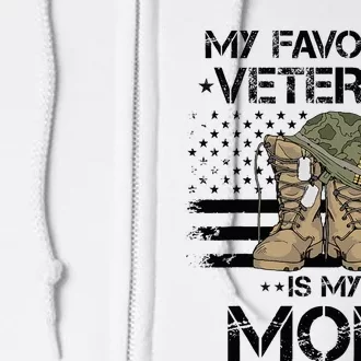 Mother Veterans Day My Favorite Veteran Is My Mom Full Zip Hoodie