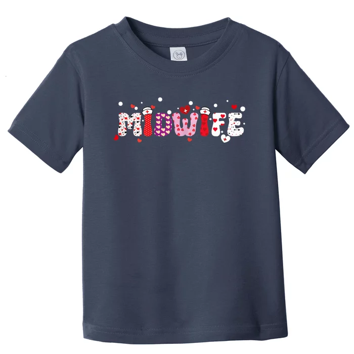 Midwife Valentine's Day Midwifery Nursemidwives Childbirth Toddler T-Shirt