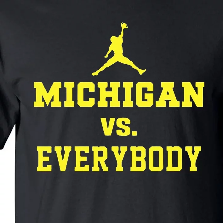 Michigan vs Everyone Everybody Quotes Tall T-Shirt