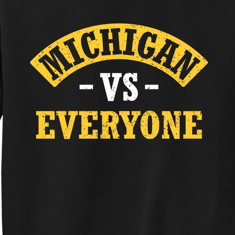 Michigan Vs Everyone Champs Tall Sweatshirt