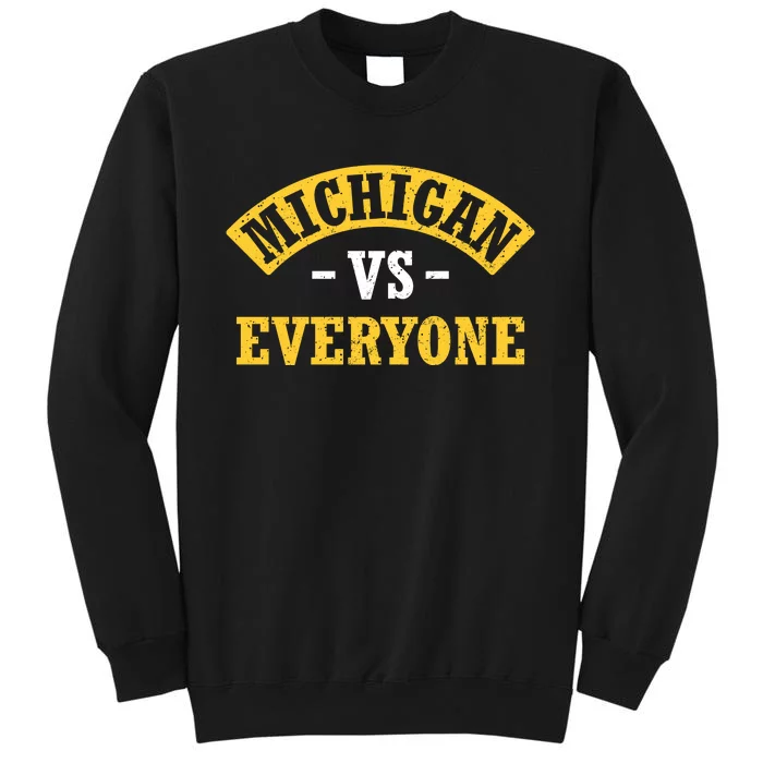 Michigan Vs Everyone Champs Tall Sweatshirt