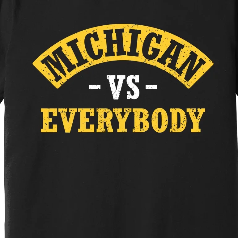 Michigan Verss Everybody Go Blue Premium T-Shirt