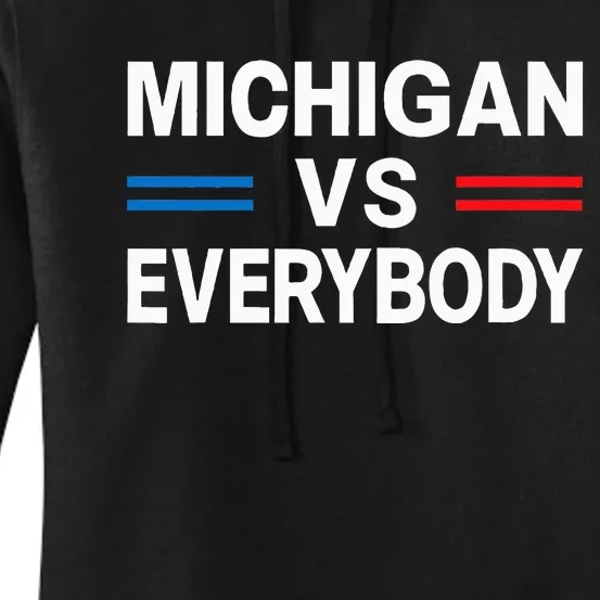 Michigan Vs Everyone Everybody Women's Pullover Hoodie