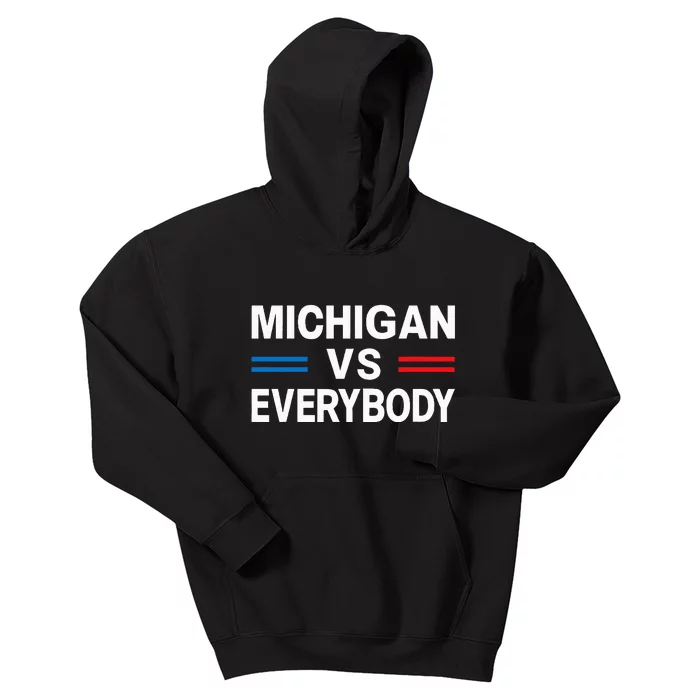 Michigan Vs Everyone Everybody Kids Hoodie