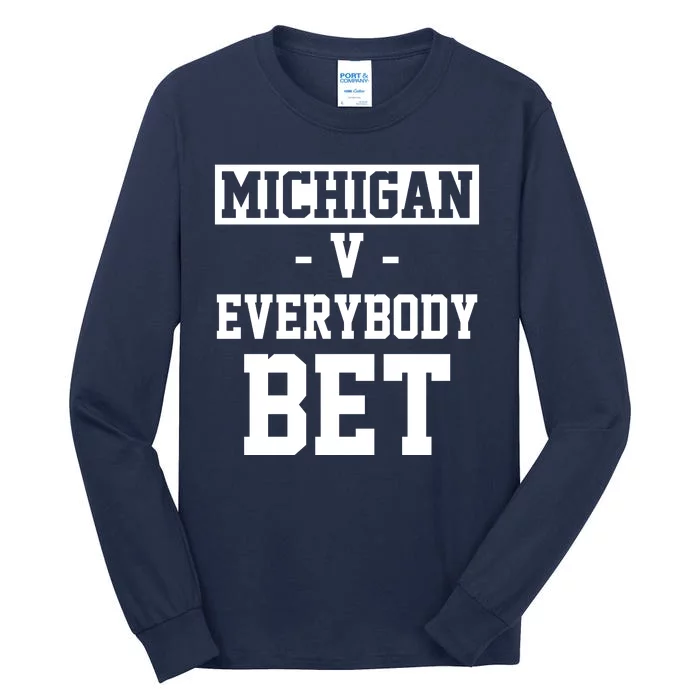 Michigan V Everybody Bet Football Fan Tall Long Sleeve T-Shirt