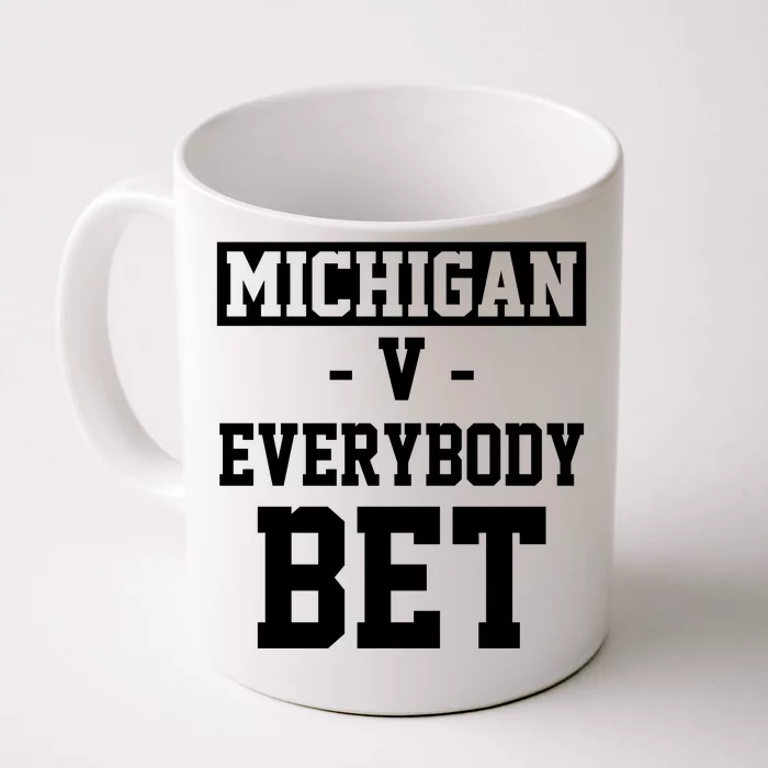 Michigan V Everybody Bet Football Fan Front & Back Coffee Mug