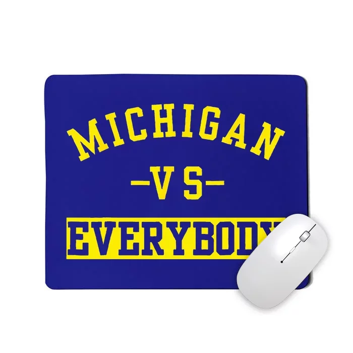 Michigan vs Eeverything  everybody Mousepad