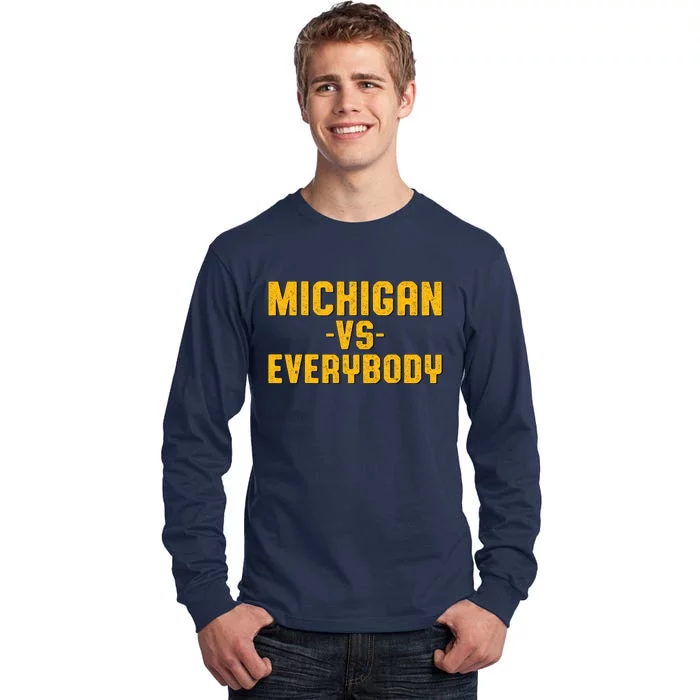 Michigan Vs. Everybody Tall Long Sleeve T-Shirt