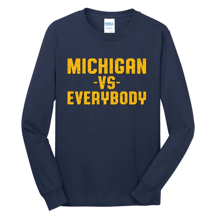 Michigan Vs. Everybody Tall Long Sleeve T-Shirt