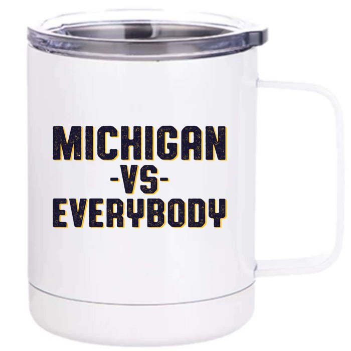 Michigan Vs. Everybody Front & Back 12oz Stainless Steel Tumbler Cup