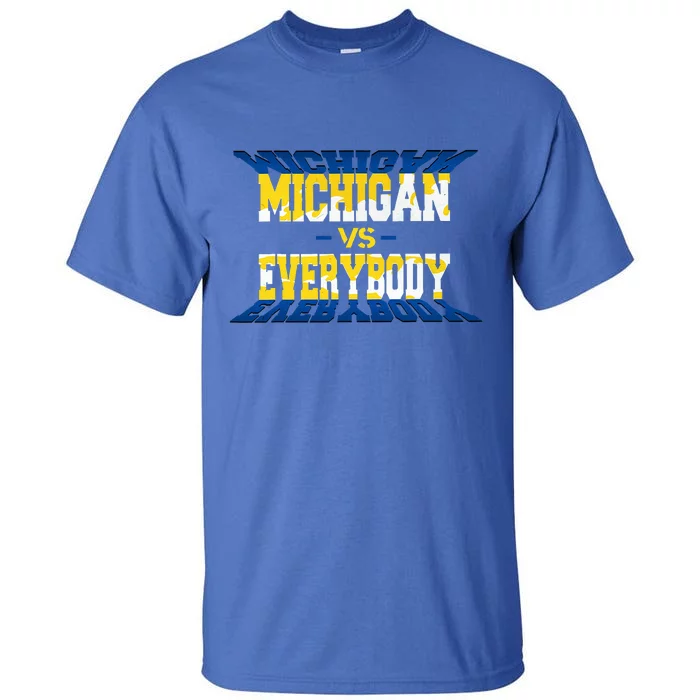 Michigan vs. Everyone Tall T-Shirt