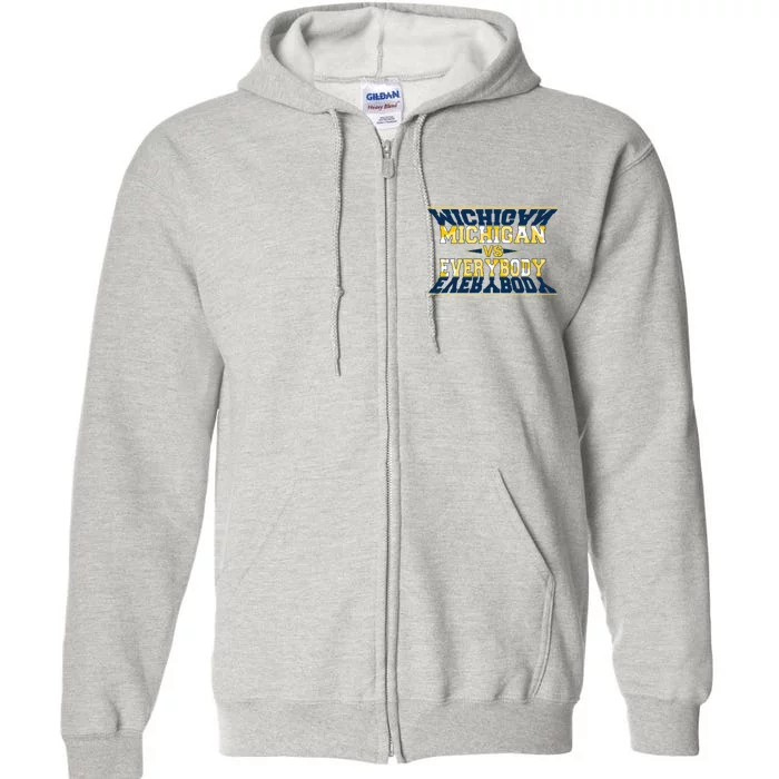 Michigan Versus Everybody Sports College Football Fan Full Zip Hoodie