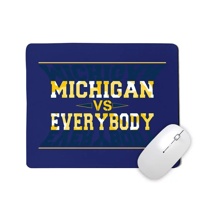 Michigan Versus Everybody Sports College Football Fan Mousepad