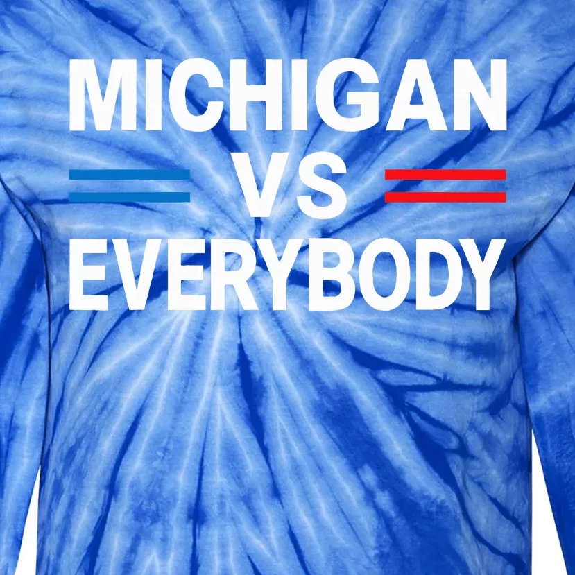 Michigan Vs Everyone Everybody Tie-Dye Long Sleeve Shirt