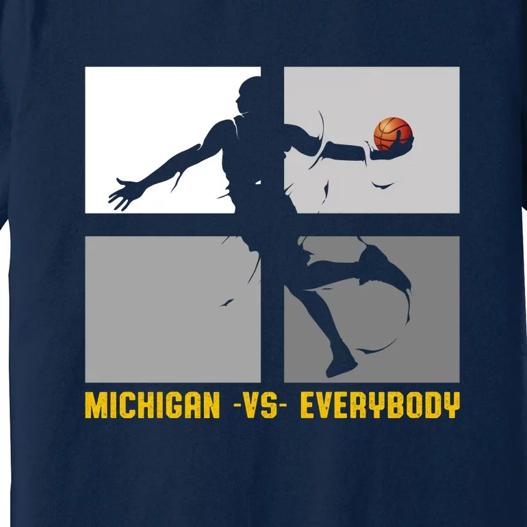 Michigan Vs. Everybody Premium T-Shirt