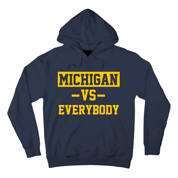 Michigan Vs Everybody Hoodie