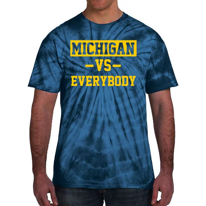 Michigan Vs Everybody Tie-Dye T-Shirt