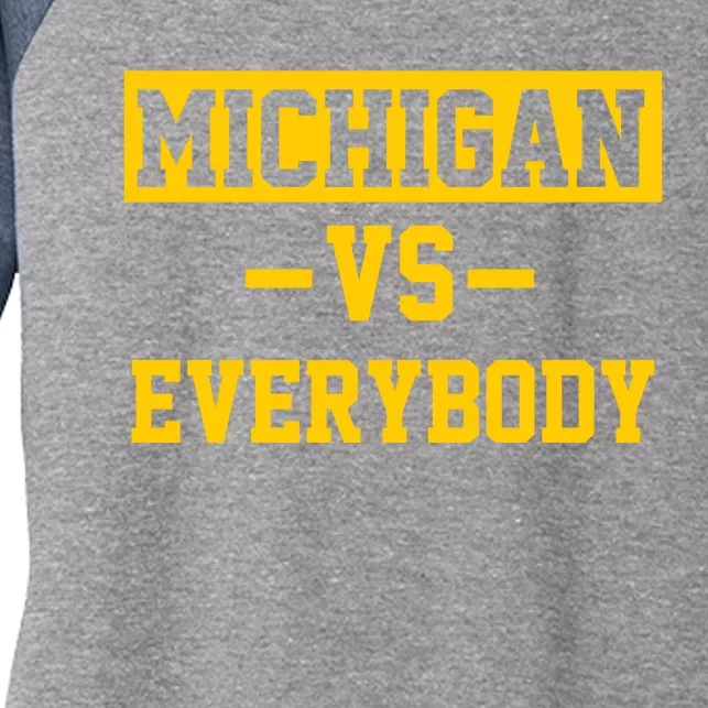 Michigan Vs Everybody Women's Tri-Blend 3/4-Sleeve Raglan Shirt