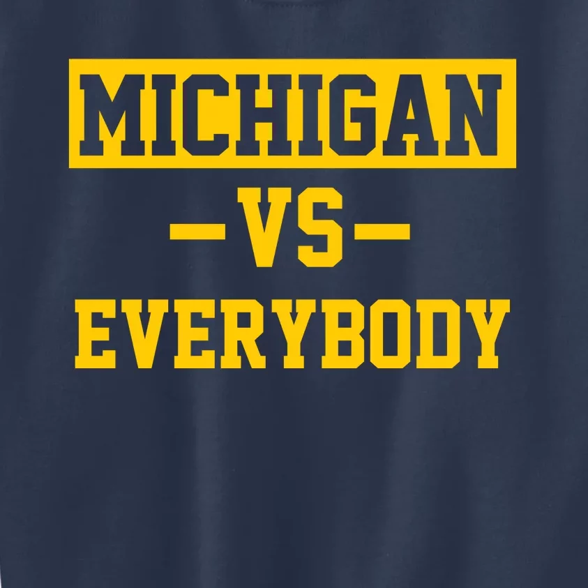 Michigan Vs Everybody Kids Sweatshirt