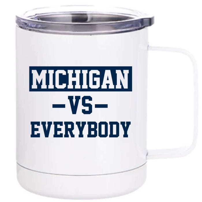 Michigan Vs Everybody Front & Back 12oz Stainless Steel Tumbler Cup