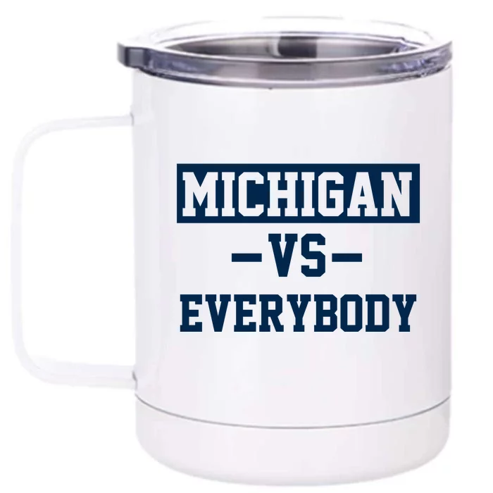 Michigan Vs Everybody Front & Back 12oz Stainless Steel Tumbler Cup