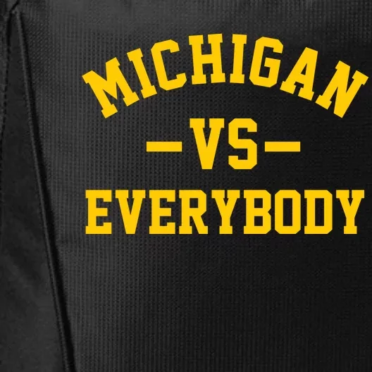 Michigan Vs Everyone Everybody Quote City Backpack