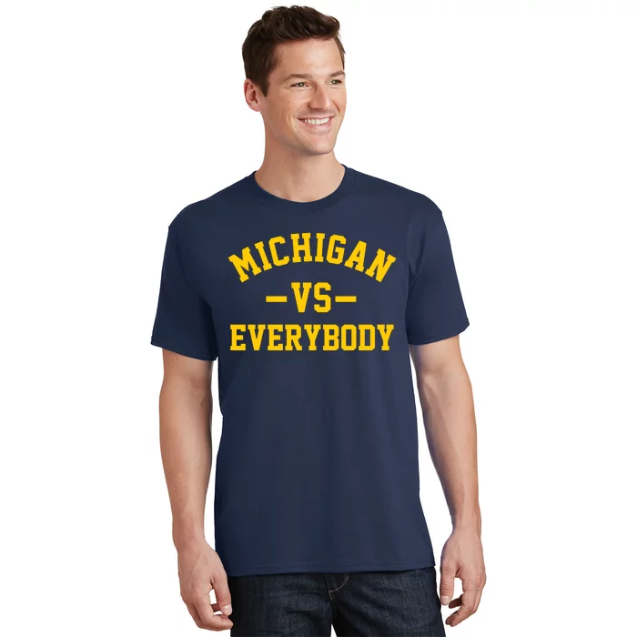 Michigan Vs Everyone Everybody Quote T-Shirt