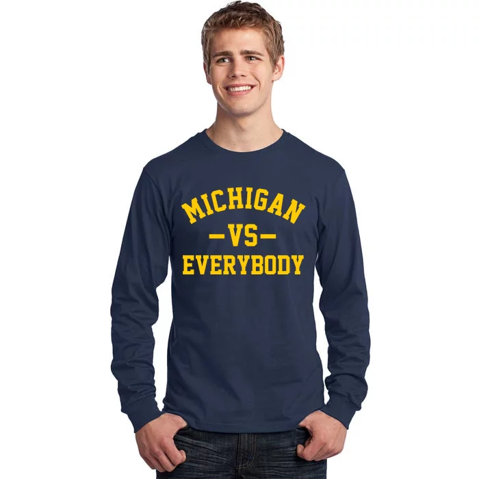 Michigan Vs Everyone Everybody Quote Tall Long Sleeve T-Shirt