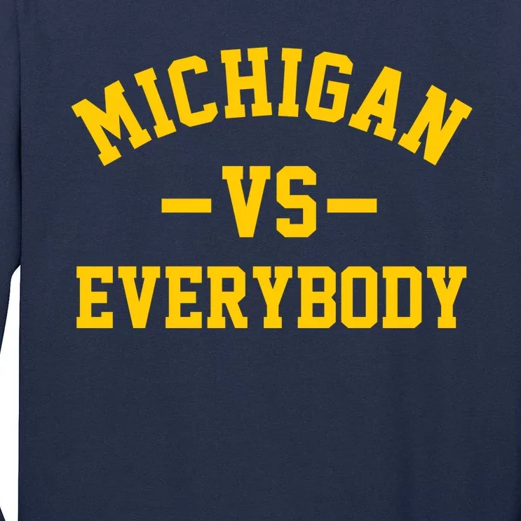 Michigan Vs Everyone Everybody Quote Tall Long Sleeve T-Shirt