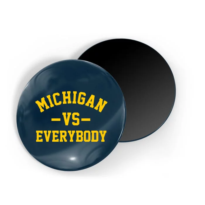 Michigan Vs Everyone Everybody Quote Magnet