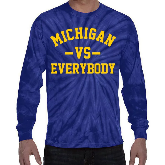 Michigan Vs Everyone Everybody Quote Tie-Dye Long Sleeve Shirt