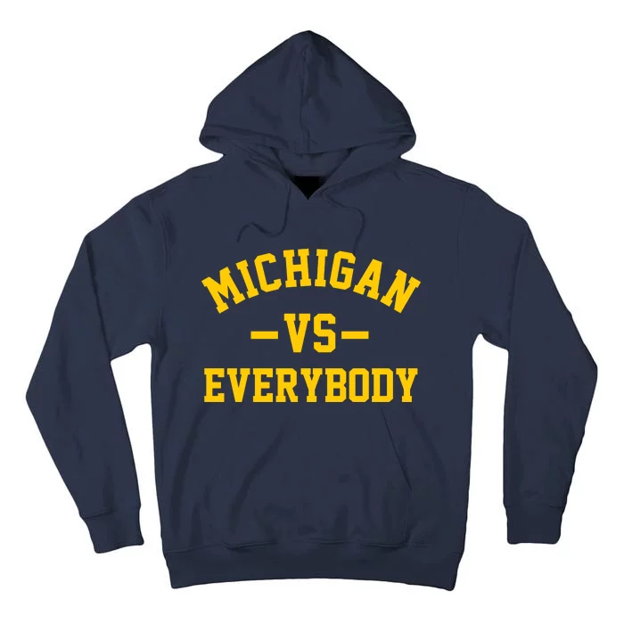 Michigan Vs Everyone Everybody Quote Tall Hoodie