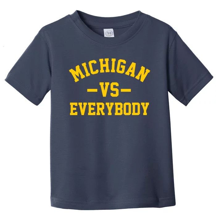 Michigan Vs Everyone Everybody Quote Toddler T-Shirt