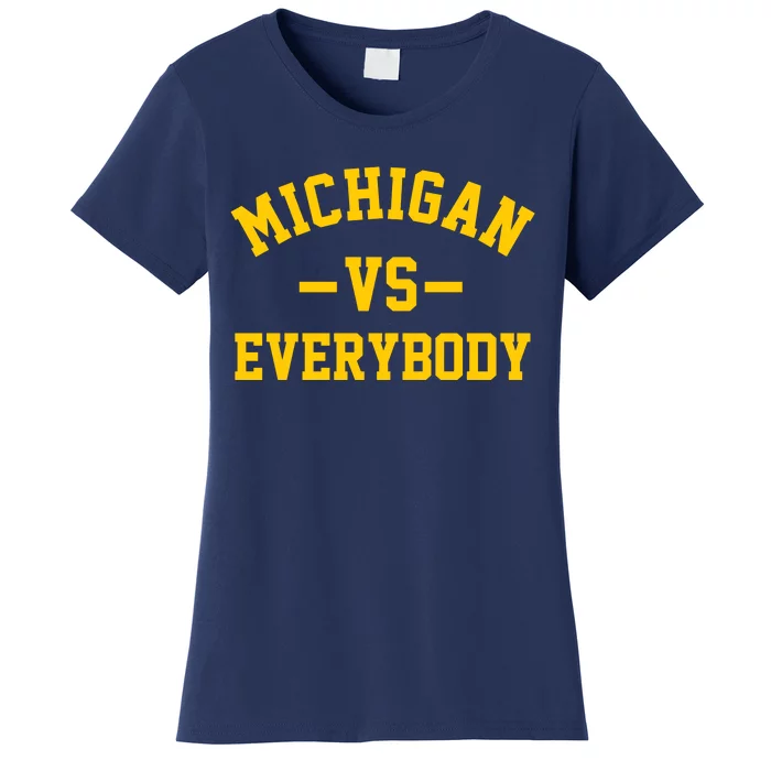 Michigan Vs Everyone Everybody Quote Women's T-Shirt