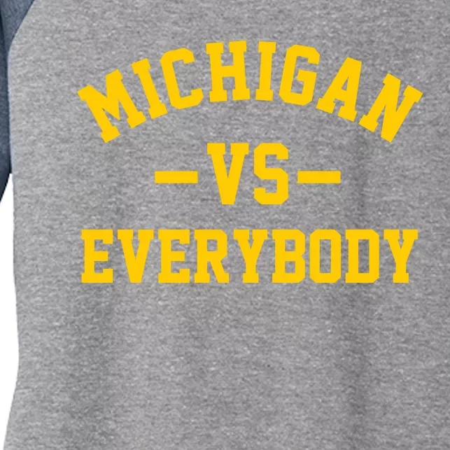 Michigan Vs Everyone Everybody Quote Women's Tri-Blend 3/4-Sleeve Raglan Shirt