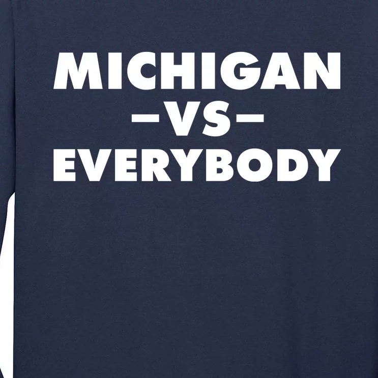 Michigan Versus Everybody Tall Long Sleeve T-Shirt