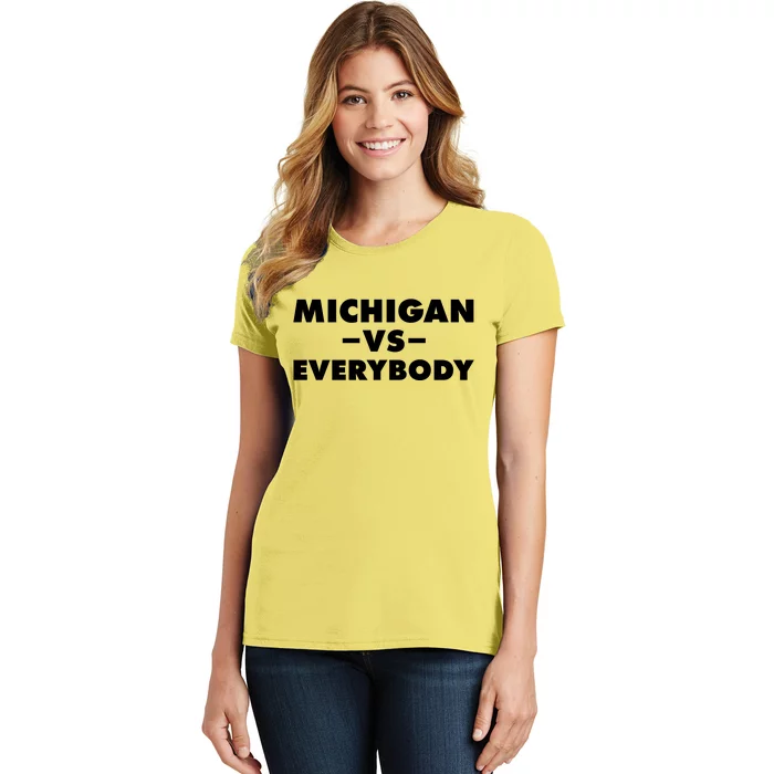 Michigan Versus Everybody Women's T-Shirt