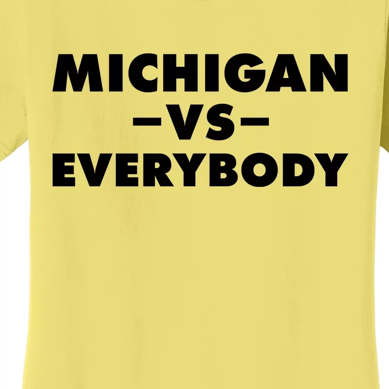 Michigan Versus Everybody Women's T-Shirt