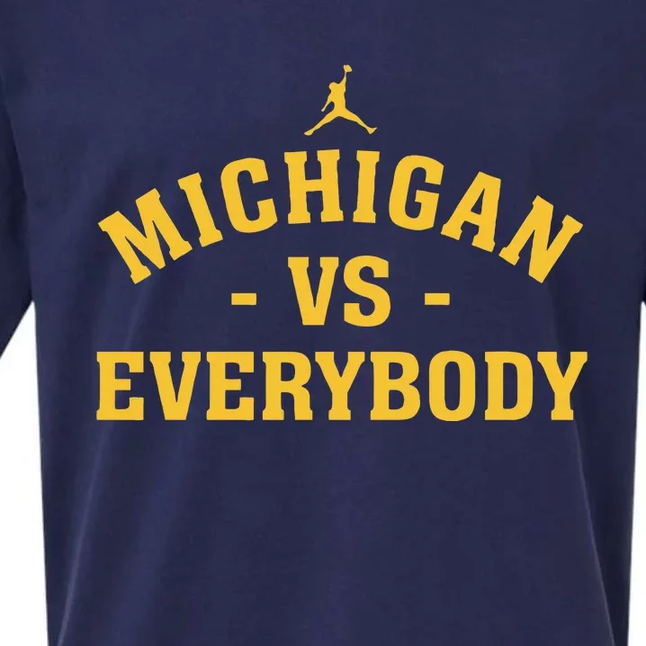 Michigan vs Everyone Everybody Quote Funny Sueded Cloud Jersey T-Shirt