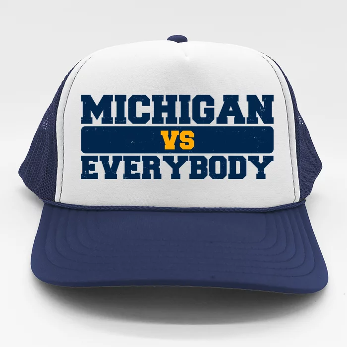 Michigan Versus Everybody Football Sports Fan Trucker Hat