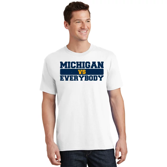 Michigan Versus Everybody Football Sports Fan T-Shirt