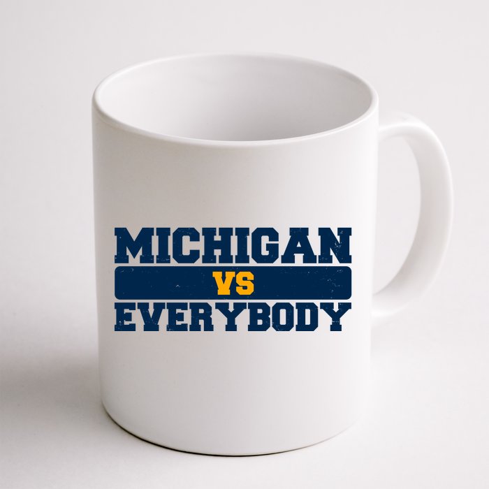 Michigan Versus Everybody Football Sports Fan Front & Back Coffee Mug