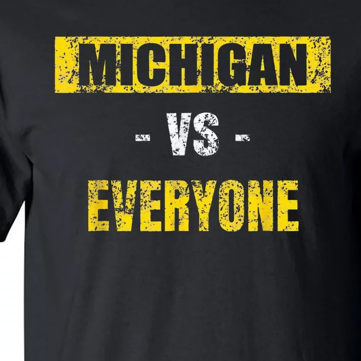 michigan vs everyone michigan revenge tour Tall T-Shirt