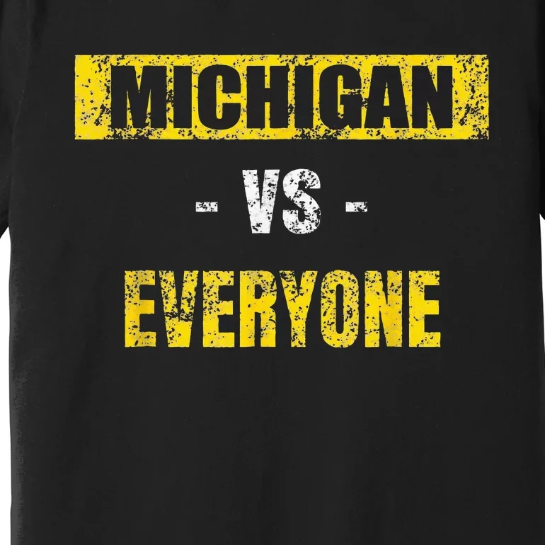 michigan vs everyone michigan revenge tour Premium T-Shirt