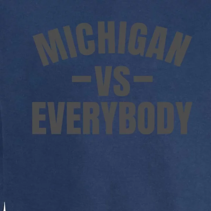 Michigan Verses Everybody Vs Graystyle Garment-Dyed Sweatshirt