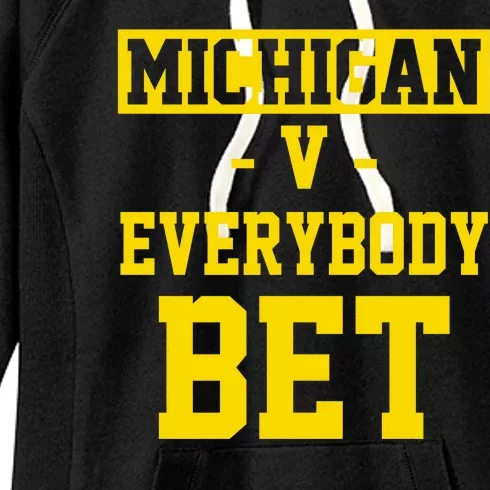 Michigan V Everybody Bet Women's Fleece Hoodie