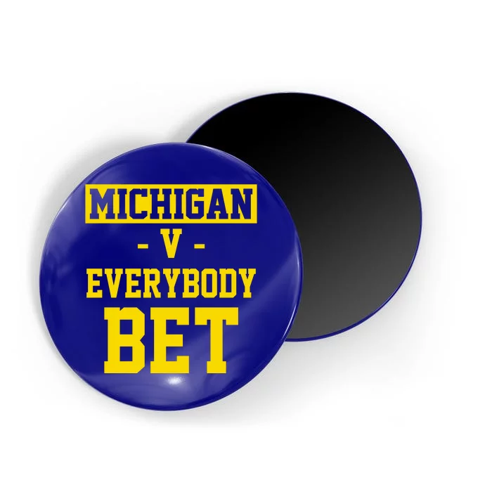 Michigan V Everybody Bet Magnet